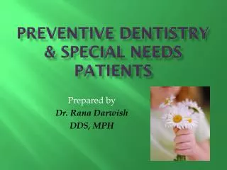 Preventive Dentistry &amp; Special Needs Patients