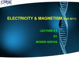 ELECTRICITY &amp; MAGNETISM (Fall 2011)