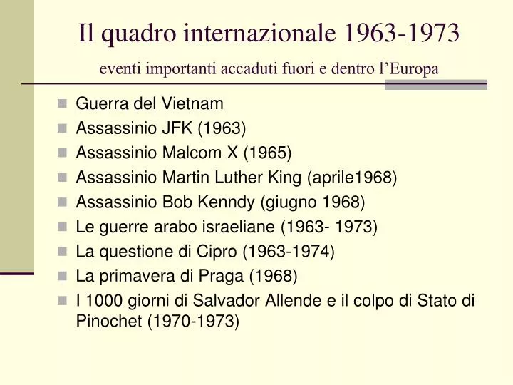 il quadro internazionale 1963 1973 eventi importanti accaduti fuori e dentro l europa