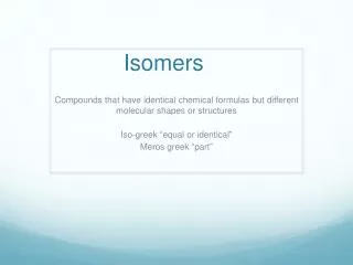 Isomers