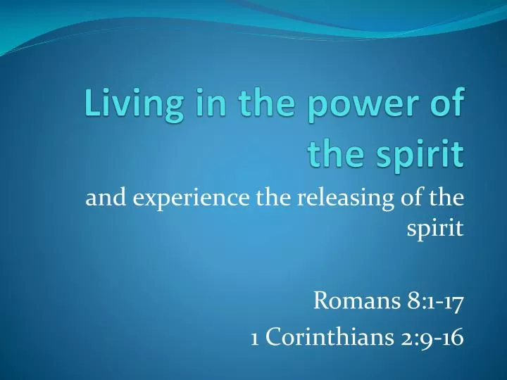 living in the power of the spirit