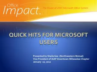 QUICK HITS FOR MICROSOFT USERS