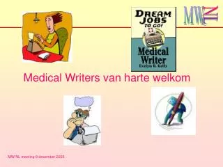 Medical Writers van harte welkom