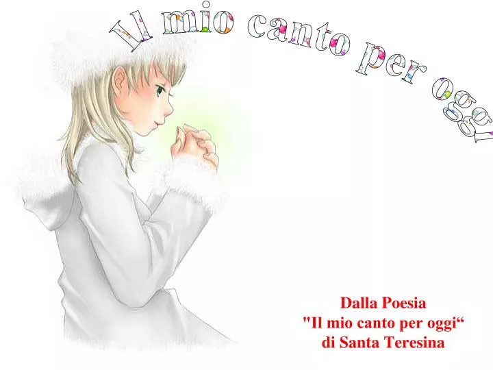 dalla poesia il mio canto per oggi di santa teresina