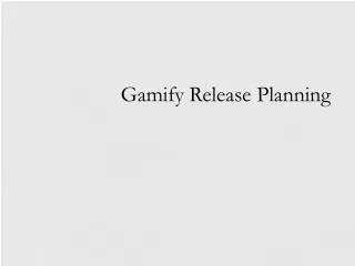 Gamify Release Planning