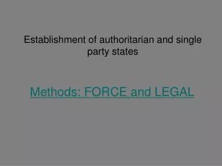 Establishment of authoritarian and single party states