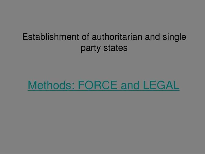 establishment of authoritarian and single party states
