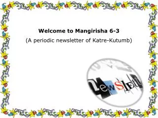 Welcome to Mangirisha 6-3 (A periodic newsletter of Katre-Kutumb)