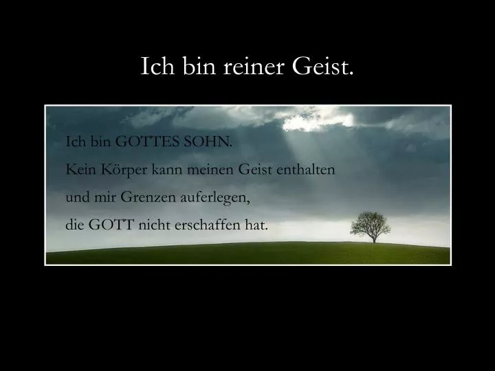 ich bin reiner geist