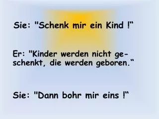 sie schenk mir ein kind