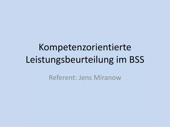 kompetenzorientierte leistungsbeurteilung im bss