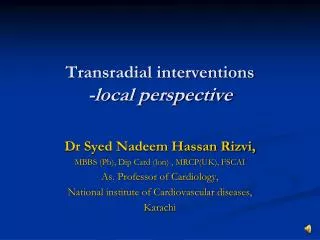 Transradial interventions -local perspective