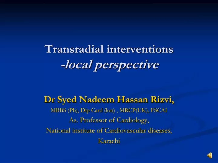 transradial interventions local perspective