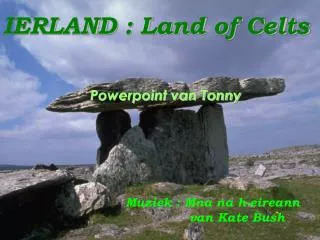IERLAND : Land of Celts