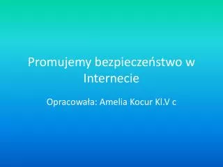 promujemy bezpiecze stwo w internecie