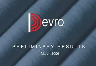 p r e l i m i n a r y r e s u l t s 1 march 2006