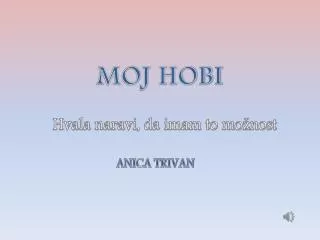 moj hobi