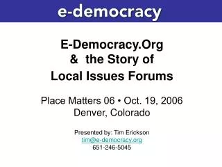 E-Democracy.Org in not a technology organization.