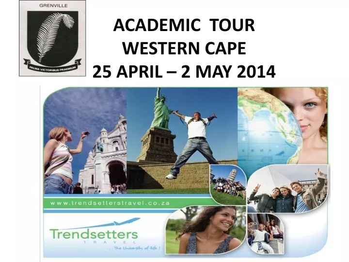 academic tour western cape 25 april 2 may 2014