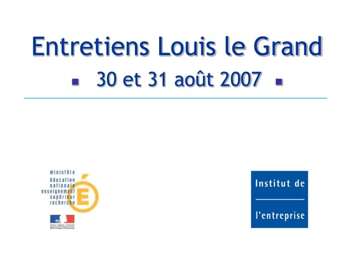 entretiens louis le grand 30 et 31 ao t 2007