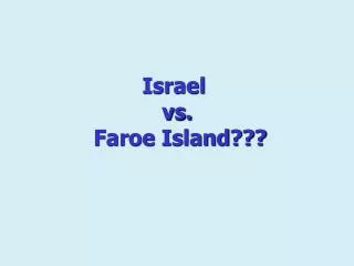 Israel vs. Faroe Island???