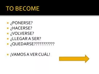 to become