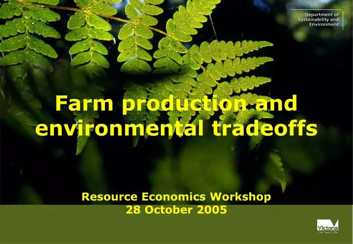 farm production and environmental tradeoffs resource economics workshop 28 october 2005