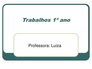 trabalhos 1 ano