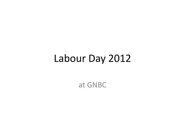 labour day 2012