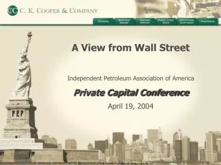 A View from Wall Street Independent Petroleum Association of America Private Capital Conference