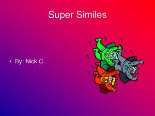 Super Similes