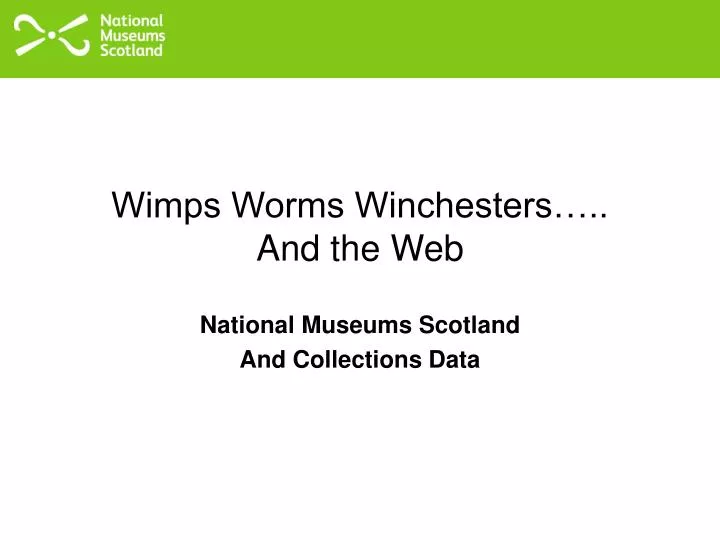 wimps worms winchesters and the web
