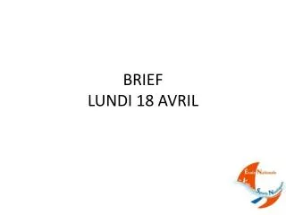brief lundi 18 avril