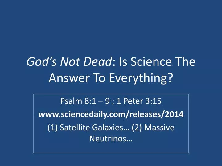 god s not dead is science the answer to everything