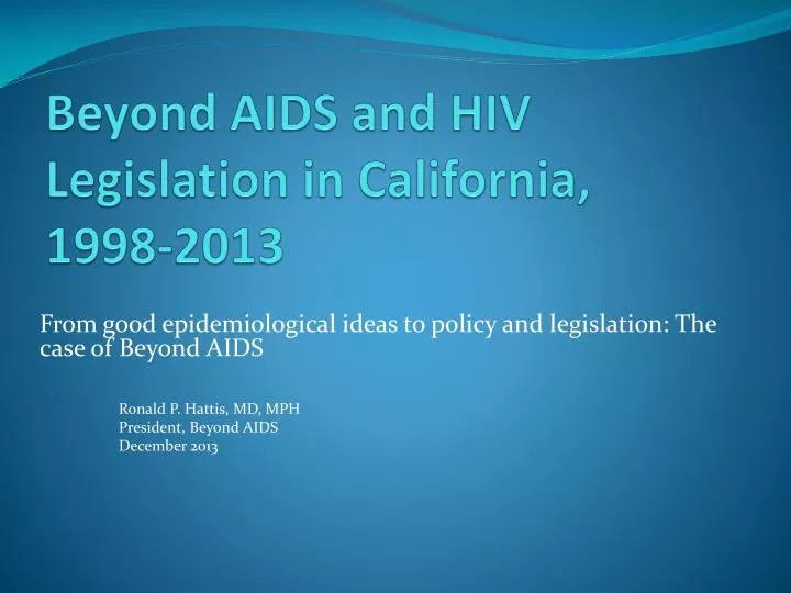 beyond aids and hiv legislation in california 1998 2013