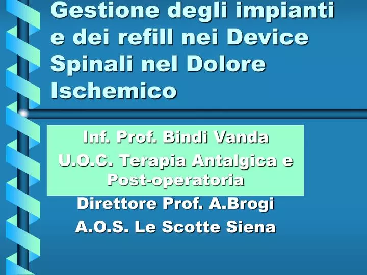 gestione degli impianti e dei refill nei device spinali nel dolore ischemico