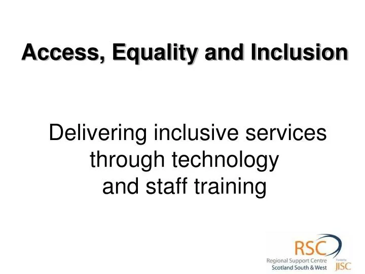 access equality and inclusion delivering inclusive services through technology and staff training