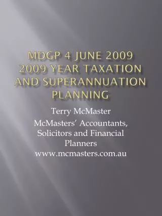 MDGP 4 june 2009 2009 Year taxation and superannuation planning
