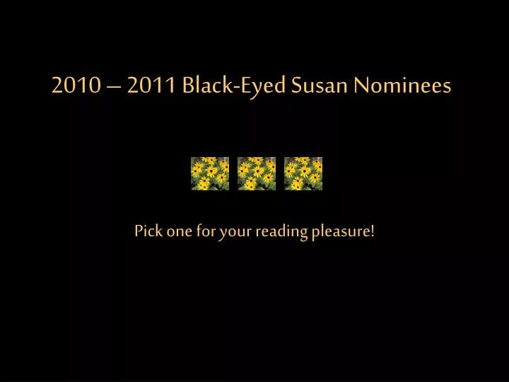 2010 2011 black eyed susan nominees