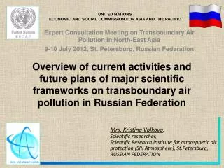 Mrs. Kristina Volkova , Scientific researcher ,