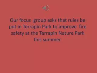 How to stop wildfire injuries at Terrapin P ark