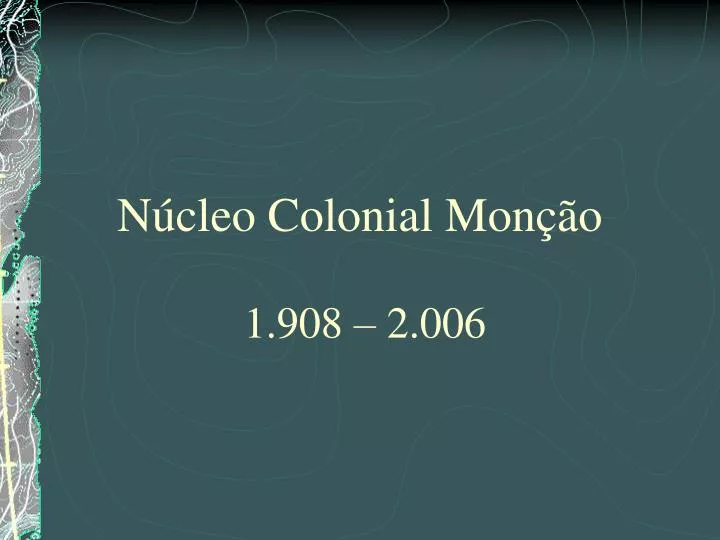 n cleo colonial mon o 1 908 2 006