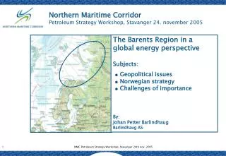 Northern Maritime Corridor Petroleum Strategy Workshop, Stavanger 24. november 2005