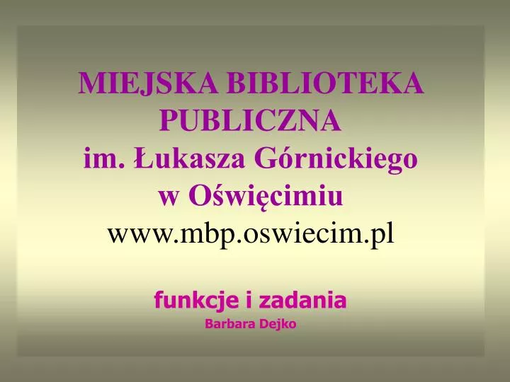 miejska biblioteka publiczna im ukasza g rnickiego w o wi cimiu www mbp oswiecim pl
