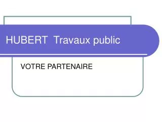 hubert travaux public