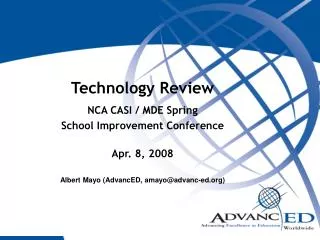 Technology Review NCA CASI / MDE Spring School Improvement Conference Apr. 8, 2008