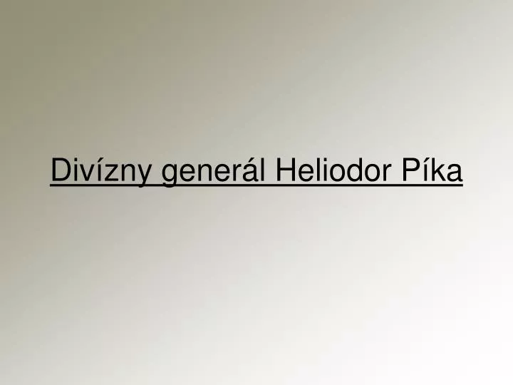 div zny gener l heliodor p ka