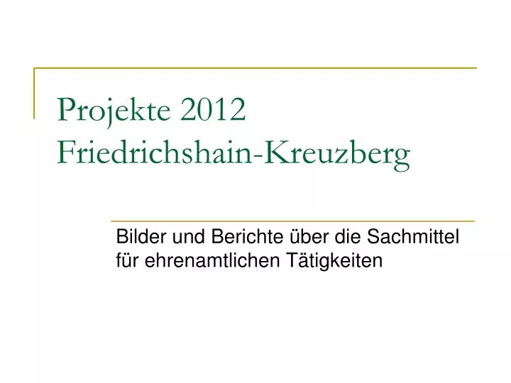 projekte 2012 friedrichshain kreuzberg