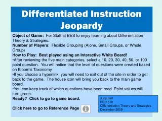 Object of Game: For Staff at BES to enjoy learning about Differentiation Theory &amp; Strategies.