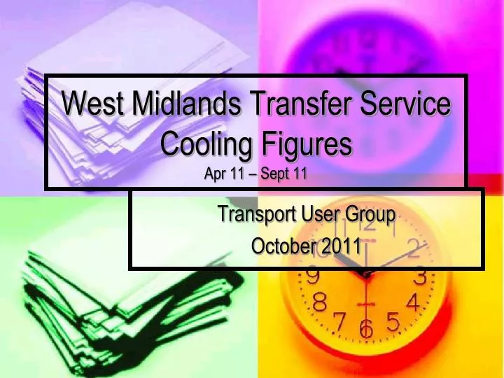 west midlands transfer service cooling figures apr 11 sept 11